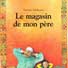 vignette-livres-animes-le-magasin-de-mon-pere